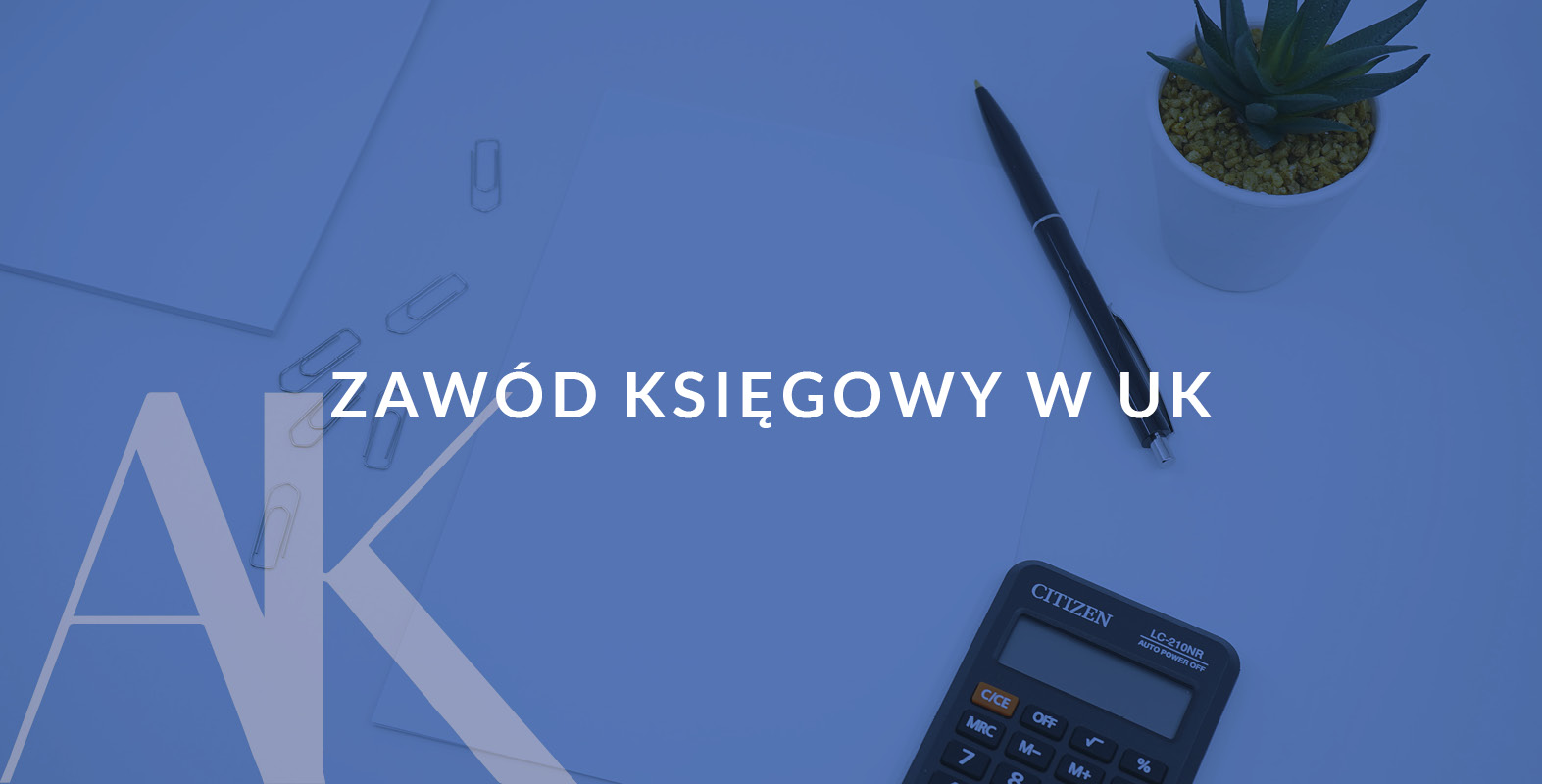 Kurs Ksiegowy AK01-2023 | Akademia Księgowości UK